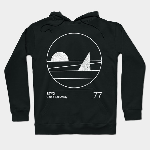 Come Sail Away / Minimalist Graphic Design Tribute Hoodie by saudade